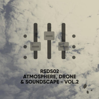 RSDS02 Atmosphere, Drone & Soundscape Volume 2